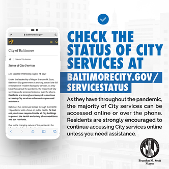 Picture of a cellphone on the status site with text next to it "Check the status of city services at baltimorecity.gov/servicestatus